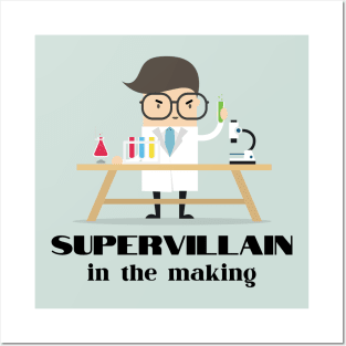 Supervillain in the Making Posters and Art